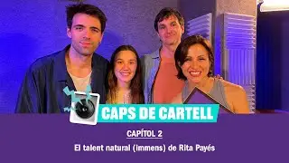 Caps de Cartell Capítol 2: El talent natural (immens) de Rita Payés