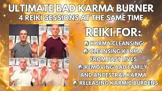 Ultimate Bad Karma Burner | 4 Reiki Sessions at the same time