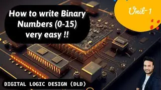 How to write Binary numbers (0-15) || Easy way to write binary numbers || Digital logic Design