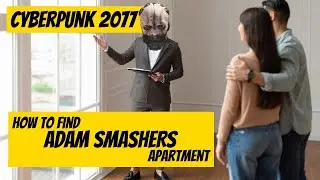 Cyberpunk 2077 - How To Find Adam Smashers Apartment