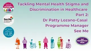 Tackling mental health stigma and discrimination in healthcare (Part 2 of 3)