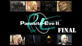 PARASITE EVE 2 (ПРОХОЖДЕНИЕ С ОЗВУЧКОЙ) - Part #8 FINAL ПОЛНАЯ ЗАЧИСТКА (PS1 RUS)