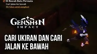 Cari Ukiran dan Cari Jalan ke Bawah - Quest Di Bawah Batu Permata Natlan 5.0 Genshin Impact