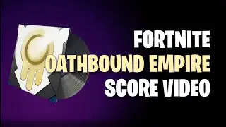 Fortnite: Oathbound Empire Score Video