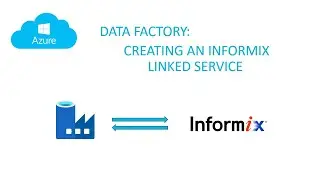 DataFactory: Creating an IBM Informix  linked service