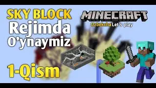 MINECRAFT SKY BLOCK 1-QISM || SKY BLOCK DA YASHAB QOLISHGA HARAKAT QILAMIZ