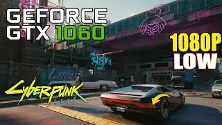 Cyberpunk 2077 Gtx 1060 | cyberpunk 2077 gtx 1060 6gb best settings | Cyberpunk 2077 Low Settings