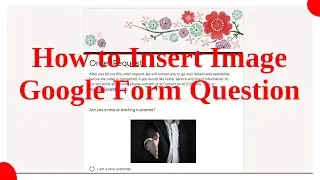 HOW to Insert IMAGE in Google Form Question | Google Forms Training