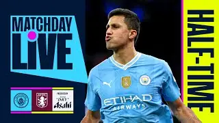 CITY LEADING VILLA AT THE BREAK! | Manchester City 2-1 Aston Villa | Premier League