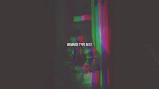 Demrick Type Beat 