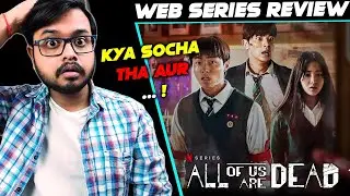 All of Us Are Dead (2022) Korean Series Review | Netflix