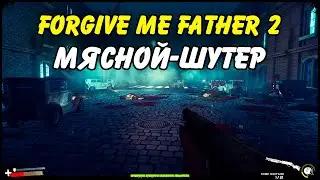 FORGIVE ME FATHER 2 ACTION-SHOOTER GAMEPLAY