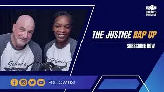 The Justice Rap Up - Episode 26: Honoring the Hispanic Community, Liberating the Next Generation