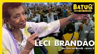 Leci Brandão ao vivo na BatuQ - Bloco 3