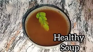 Stop drinking chicken soup and mutton soup and drink this soup/healthy soup 🍲💯