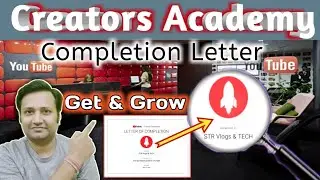 YouTube Creators Academy Se Completion Letter Kaise Payen || Completion Letter From Creators Academy