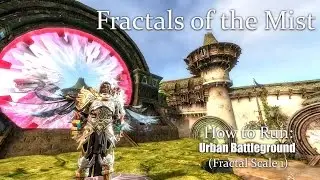 [GW2] Fractals of the Mist: Urban Battleground Guide