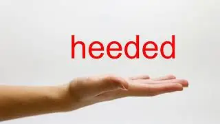 How to Pronounce heeded - American English