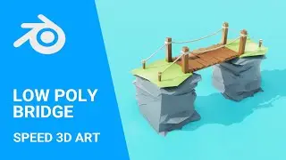 [ Speed 3d Modeling ] Low Poly Bridge - Low Poly Game Art in Blender 2.8 | 3d stylised art | Blender
