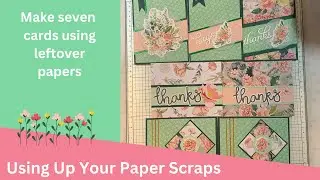 Make 7 Cards Using Scraps | PLUS 2 Bonus cards