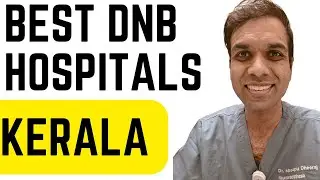 Best DNB Hospitals in Kerala for NEET PG.