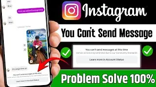 Instagram par message nahi ja raha hai lyou can’t send messages at this time l learn more in account