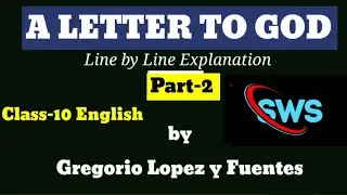 Cbse Class 10th A Letter to God, Part-2, 10th CBSE, Explanation in English.Sws