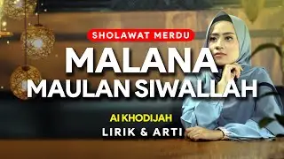 Sholawat MALANA MAULAN SIWALLAH (lirik) - Ai Khodijah