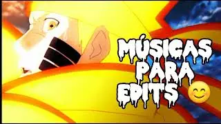 Músicas Para Usar Em Edits 👀