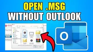 How To Open MSG File Without Microsoft Outlook (2026) (New Method)