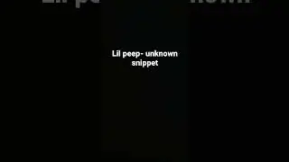 Lil peep - unreleased snippet