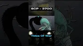 SCP-3700 | "Tides Of War"#scp #scpfoundation #viral #shorts #animation