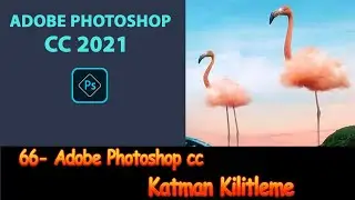 66- Adobe Photoshop cc Dersleri   Katman Kilitleme