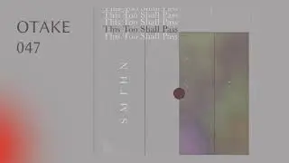 SMTHN - Nothing Anymore (OTAKE 047)