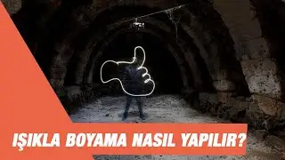 IŞIKLA BOYAMA TEKNİĞİ (Temel Fotoğrafçılık Dersleri)