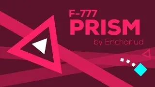 F-777 - Prism (by @enchart/me) [Project Arrhythmia Level]