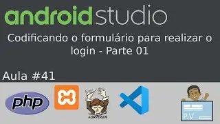 [Android Studio + PHP]  Aula 41 -  Codificando o formulário para realizar o login - Parte 01
