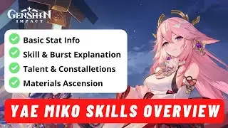 YAE MIKO GENSHIN IMPACT SKILLS, BURST, TALENTS and MATERIAL ASCENSIONS