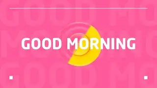 Good Morning