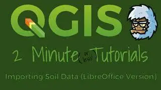 QGIS 2 Minute Tutorials - Importing Soil Data (LibreOffice Version)