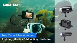 Aquatech Underwater Lighting, HDMI Monitor & New Mounting Hardware