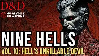 🔥 D&D Lore: Hell's Unkillable Devil 🔥