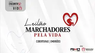 LIVE ENCONTRO DA MARCHA PELA VIDA | LEILÃO MARCHADORES PELA VIDA