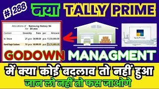 #288 Godown Management Accounting in Tally Prime | Inventory mangement in tally prime