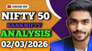 NIFTY PREDICTION FOR TOMORROW & BANK ANALYSIS FOR 02 MARCH 2026 MARKET ANALYSIS TOMORROWNIFTY