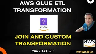 AWS Glue Studio Join and Custom transformation | Joining Datasets in AWS Glue ETL Job