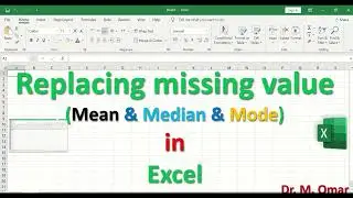 Replacing missing value with Mean or  Medianor  Mode in Excel