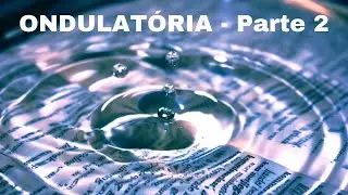 FÍSICA - ONDULATÓRIA - Parte 2 - Teoria