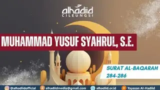 Muhammad Yusuf Syahrul | Surat Al-Baqarah : 284-286