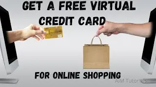 How to Get a Free Virtual Credit Card for Online Payments and Transactions